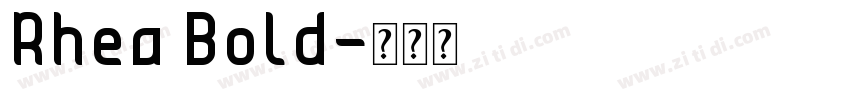 Rhea Bold字体转换